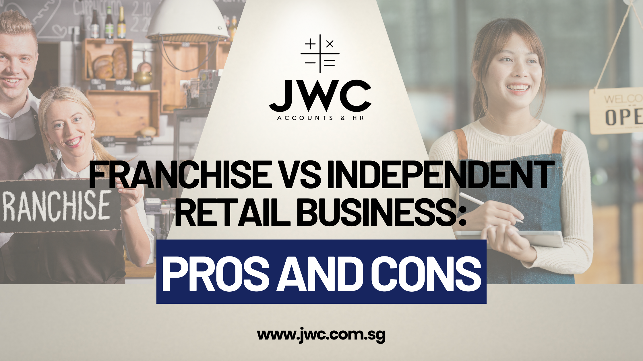 Franchise vs Independent Retail Business: Pros and Cons