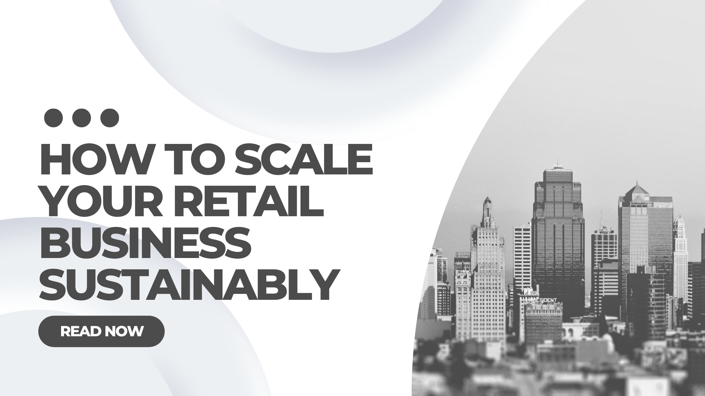 How to Scale Your Retail Business Sustainably