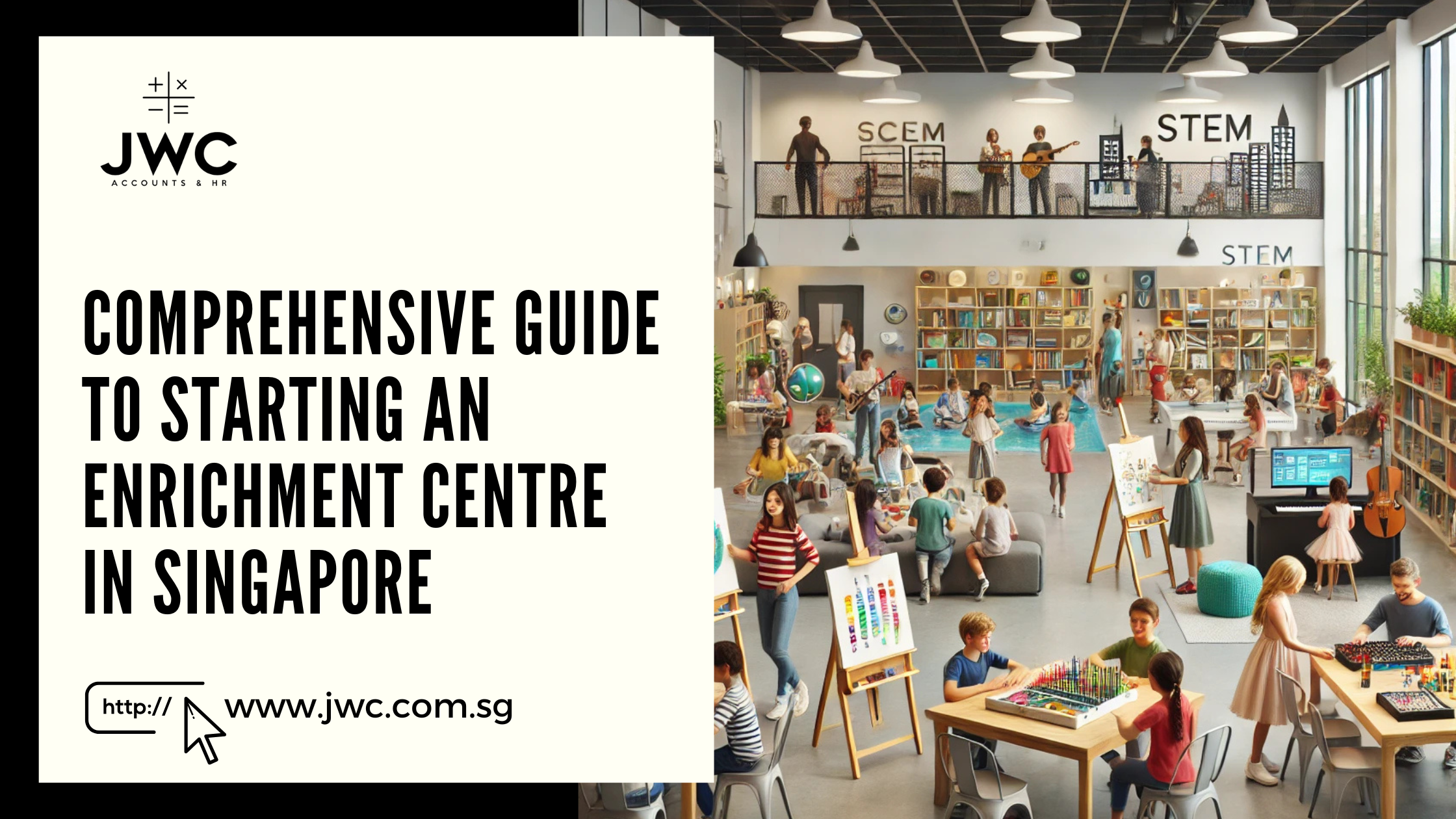 Comprehensive Guide to Starting an Enrichment Centre in Singapore