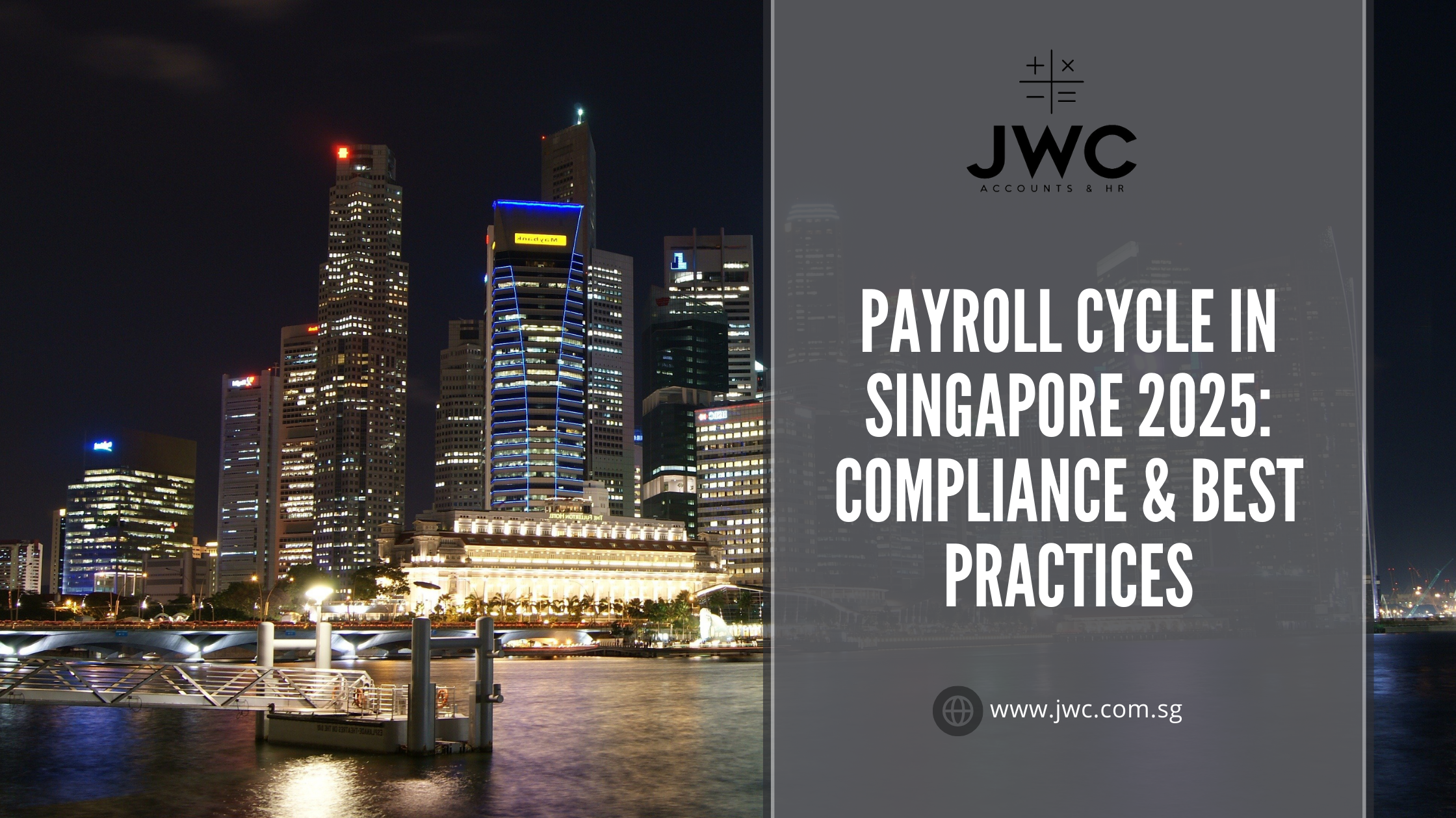 Payroll Cycle in Singapore 2025: Compliance & Best Practices