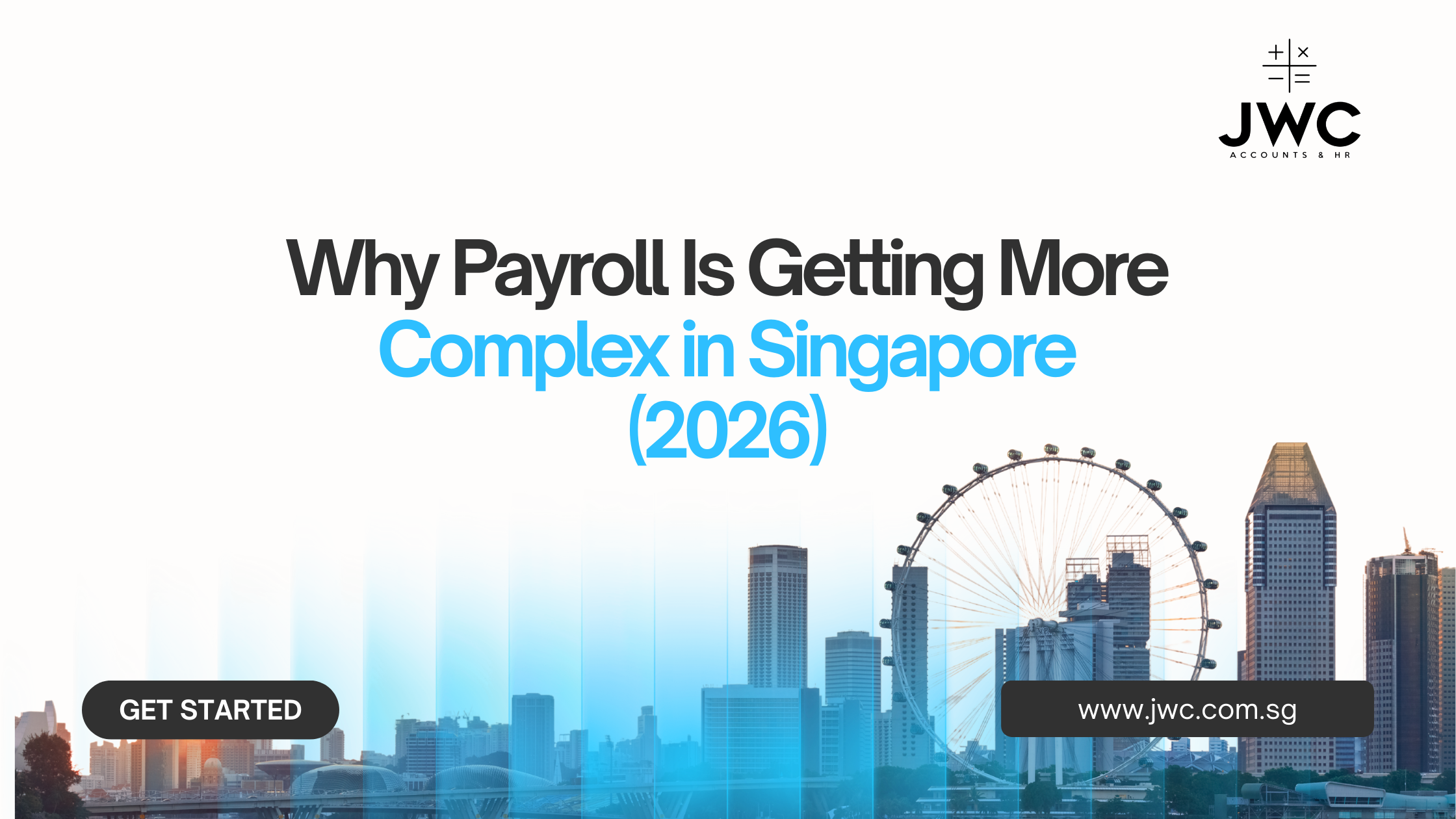 Why Payroll Is Getting More Complex in Singapore (2026)