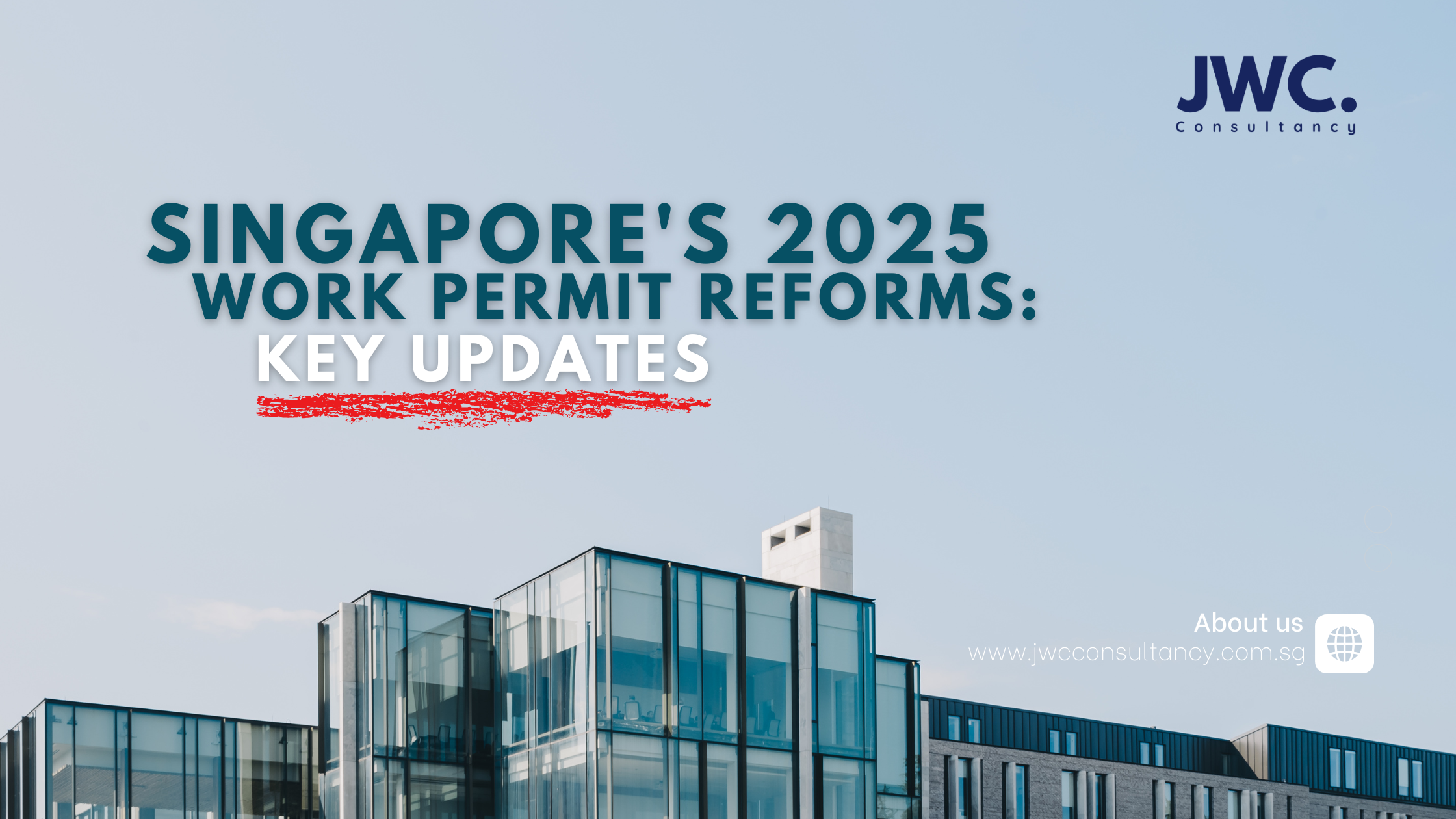 Singapore's 2025 Work Permit Reforms: Key Updates