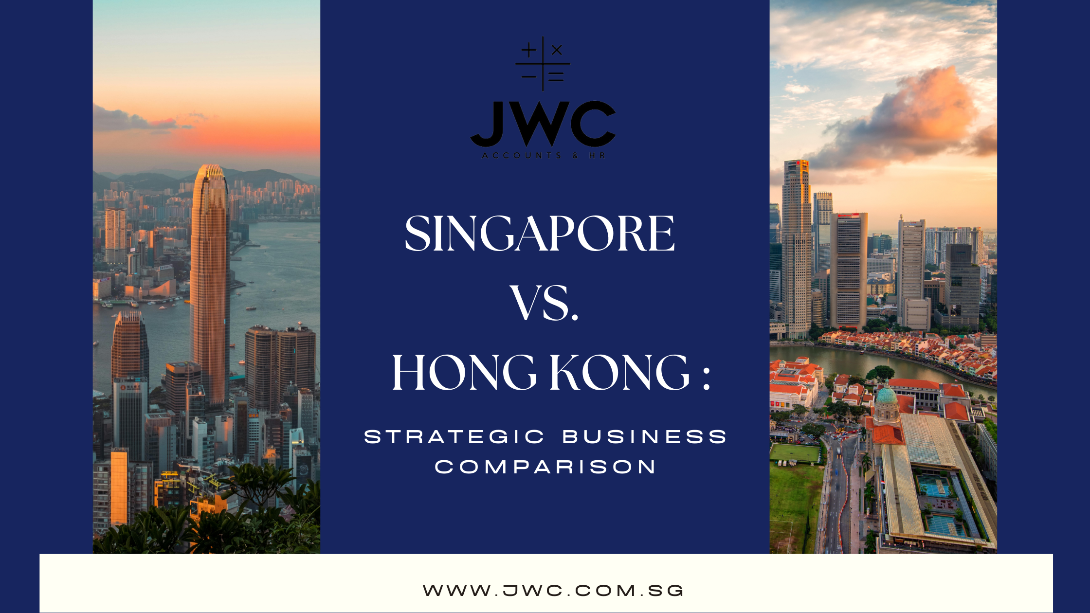 Singapore vs. Hong Kong : A Strategic Business Comparison