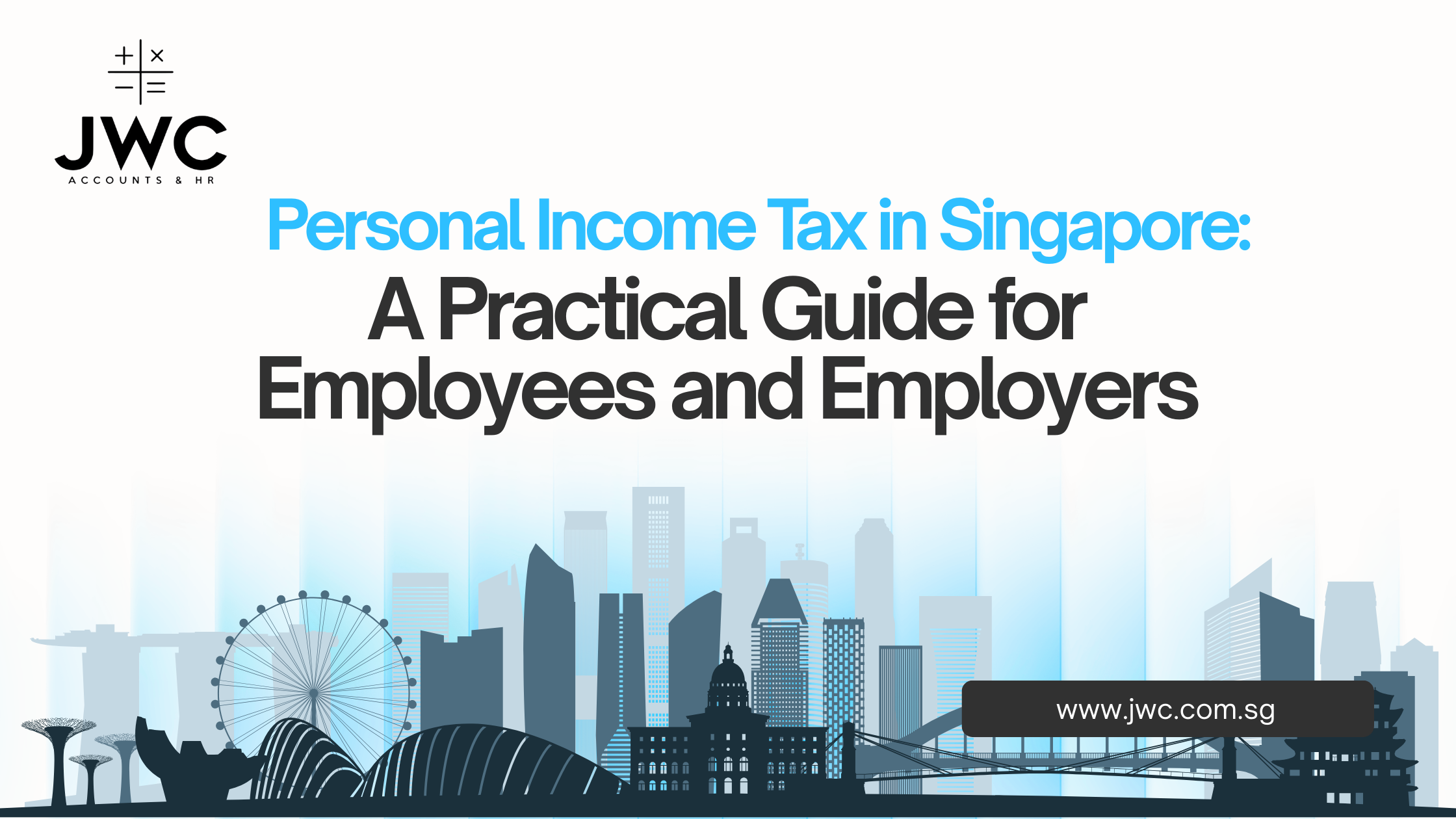Personal Income Tax in Singapore: A Practical Guide for Employees and Employers